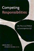 Susanna Trnka - Competing Responsibilities: The Ethics and Politics of Contemporary Life - 9780822363606 - V9780822363606