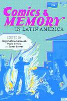 Jorge Catala Carrasc - Comics and Memory in Latin America (Pitt Illuminations) - 9780822964247 - V9780822964247