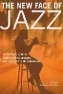 C Janus - The New Face of Jazz: An Intimate Look at Today's Living Legends and the Artists of Tomorrow - 9780823000654 - V9780823000654