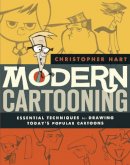 Hart, Christopher - Modern Cartooning: Essential Techniques for Drawing Today's Popular Cartoons - 9780823007141 - V9780823007141