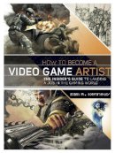 Sam Kennedy - How to Become a Video Game Artist - 9780823008094 - V9780823008094