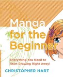 Christopher Hart - Manga for the Beginner: Everything you Need to Start Drawing Right Away! - 9780823030835 - V9780823030835