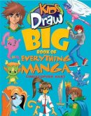 Christopher Hart - Kids Draw Big Book of Everything Manga - 9780823095094 - V9780823095094