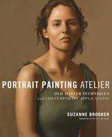 Suzanne Brooker - Portrait Painting Atelier - 9780823099276 - V9780823099276