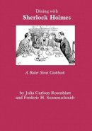Julia C. Rosenblatt - Dining with Sherlock Holmes - 9780823212712 - V9780823212712