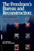Paul A. Cimbala - The Freedmen´s Bureau and Reconstruction - 9780823219353 - V9780823219353