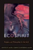 Laurel Kearns - Ecospirit: Religions and Philosophies for the Earth - 9780823227464 - V9780823227464