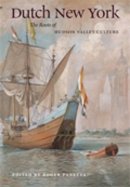 Hudson River Museum - Dutch New York: The Roots of Hudson Valley Culture - 9780823230402 - V9780823230402