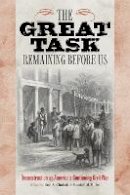 Paul A. Cimbala - The Great Task Remaining Before Us: Reconstruction as America´s Continuing Civil War - 9780823232031 - V9780823232031