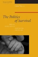 Lara Trout - The Politics of Survival: Peirce, Affectivity, and Social Criticism - 9780823232963 - V9780823232963