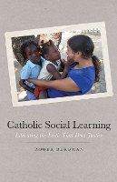 Roger Bergman - Catholic Social Learning: Educating the Faith That Does Justice - 9780823233298 - V9780823233298