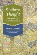 Franco Cassano - Southern Thought and Other Essays on the Mediterranean - 9780823233656 - V9780823233656