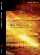 Don Ihde - Heidegger´s Technologies: Postphenomenological Perspectives - 9780823233779 - V9780823233779