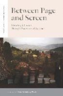 K Brillenburg Wurth - Between Page and Screen: Remaking Literature Through Cinema and Cyberspace - 9780823239054 - V9780823239054
