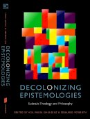 Ada Maria Isasi-Diaz - Decolonizing Epistemologies: Latina/o Theology and Philosophy - 9780823241361 - V9780823241361