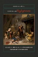 Harry Berger - The Perils of Uglytown: Studies in Structural Misanthropology from Plato to Rembrandt - 9780823245178 - V9780823245178