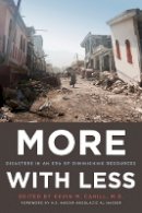 Kevin M. Cahill (Ed.) - More with Less: Disasters in an Era of Diminishing Resources - 9780823250172 - V9780823250172