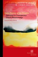 Tarek R. Dika - Quiet Powers of the Possible: Interviews in Contemporary French Phenomenology - 9780823264728 - V9780823264728