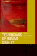 Gaymon Bennett - Technicians of Human Dignity: Bodies, Souls, and the Making of Intrinsic Worth - 9780823267774 - V9780823267774
