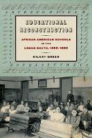 Hilary Green - Educational Reconstruction: African American Schools in the Urban South, 1865-1890 - 9780823270118 - V9780823270118