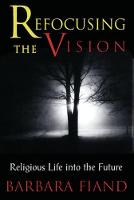 Fiand - Refocusing the Vision: Religious Life into the Future - 9780824518905 - KOC0022071