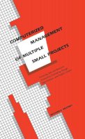 Richard E. Westney - Computerized Management of Multiple Small Projects - 9780824786458 - V9780824786458