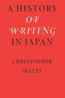 Christopher Seeley - A History of Writing in Japan - 9780824822170 - V9780824822170