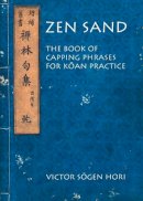  - Zen Sand: The Book of Capping Phrases for Koan Practice (Nanzan Library of Asian Religion and Culture) - 9780824835071 - V9780824835071