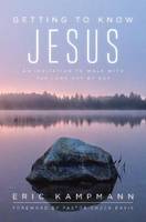 Eric Kampmann - Getting to Know Jesus - 9780825307904 - V9780825307904