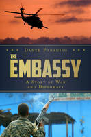 Dante Paradiso - The Embassy: A Story of War and Diplomacy - 9780825308253 - V9780825308253
