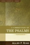 Allen Ross - A Commentary on the Psalms – 42–89 - 9780825425639 - V9780825425639