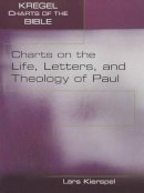 Lars Kierspel - Charts on the Life, Letters, and Theology of Paul - 9780825429361 - V9780825429361