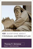 Thomas Schreiner - 40 Questions about Christians and Biblical Law - 9780825438912 - V9780825438912