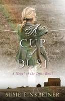 Susie Finkbeiner - A Cup of Dust: A Novel of the Dust Bowl - 9780825443886 - V9780825443886