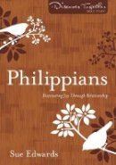 Sue Edwards - Philippians – Discovering Joy Through Relationship - 9780825443992 - V9780825443992