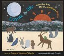 Emmett Shkeme Garcia - Coyote and the Sky: How the Sun, Moon, and Stars Began - 9780826337306 - V9780826337306
