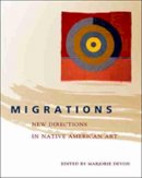  - Migrations: New Directions in Native American Art - 9780826337696 - V9780826337696