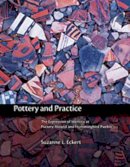 Suzanne L. Eckert - Pottery and Practice: The Expression of Identity at Pottery Mound and Hummingbird Pueblo - 9780826338341 - V9780826338341