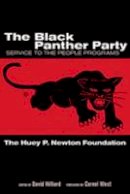 Dr. Huey P. Newton Foundation - The Black Panther Party: Service to the People Programs - 9780826343949 - V9780826343949