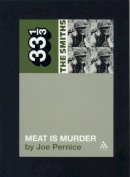 Joe Pernice - The Smiths' Meat Is Murder (Thirty Three and a Third series) - 9780826414946 - V9780826414946