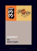 Sam Inglis - Neil Young's Harvest - 9780826414953 - V9780826414953