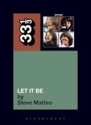 Steve Matteo - The Beatles' Let It Be (33 1/3 series) - 9780826416346 - V9780826416346