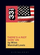 Miles Marshall Lewis - Sly and the Family Stone's There's a Riot Goin' on (33 1/3) - 9780826417442 - V9780826417442