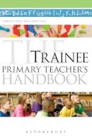 Gererd Dixie - The Trainee Primary Teacher's Handbook (Continuum Education Handbooks) - 9780826418388 - V9780826418388