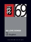 Ld Beghtol - Magnetic Fields' 69 Love Songs: A Field Guide (33 1/3) - 9780826419255 - V9780826419255
