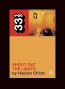 Hayden Childs - Richard and Linda Thompson's Shoot Out the Lights (33 1/3) - 9780826427915 - V9780826427915