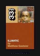 Matthew Gasteier - Nas' Illmatic (33 1/3 series) - 9780826429070 - V9780826429070
