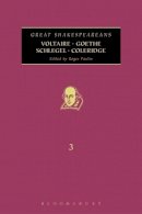 Roger Paulin - Voltaire, Goethe, Schlegel, Coleridge: Great Shakespeareans - 9780826431233 - V9780826431233