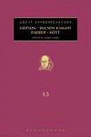 Hugh (Ed) Grady - Empson, Wilson Knight, Barber, Kott: Great Shakespeareans - 9780826446459 - V9780826446459