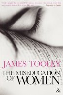 James Tooley - The Miseducation of Women - 9780826450951 - KRS0018138